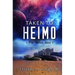 Taken to Heimo: A SciFi Alien Romance (Xiveri Mates Book 4)