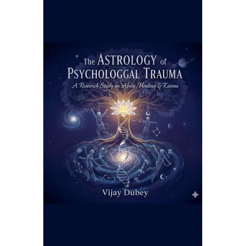 The Astrology of Psychological Trauma: A Research Study on Abuse, Healing & Karma