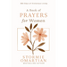 A Book of Prayers for Women: 365 Days of Victorious Living