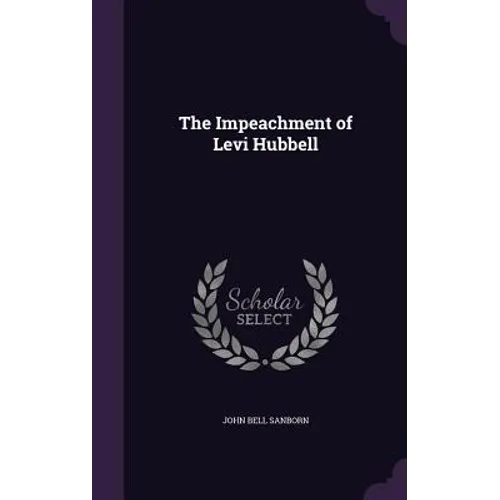 The Impeachment of Levi Hubbell