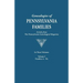 Genealogies of Pennsylvania Families. a Consolidation of Articles from the Pennsylvania Genealogical Magazine. in Three Volumes. Volume I: Families AR