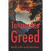 Tennessee Greed: Murder in the Smoky Mountains