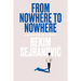 From Nowhere to Nowhere