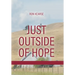 Just Outside of Hope: Sequel to Road Without End