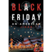 Black Friday: An American Jihad
