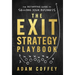 The Exit-Strategy Playbook: The Definitive Guide to Selling Your Business