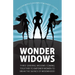 Wonder Widows: Three Grieving Widows Coming Together to Empower Women to Break the Silence of Widowhood