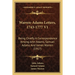 Warren-Adams Letters, 1743-1777 V1: Being Chiefly A Correspondence Among John Adams, Samuel Adams And James Warren (1917)