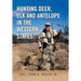 Hunting Deer, Elk and Antelope in the Western States