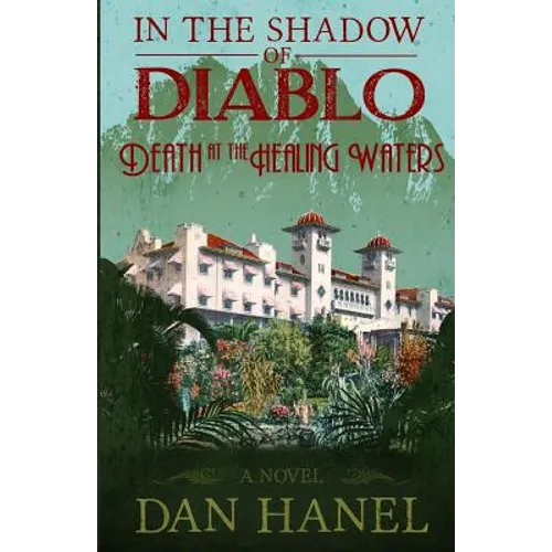 In The Shadow of Diablo: Death at the Healing Waters