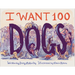 I Want 100 Dogs