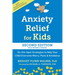 Anxiety Relief for Kids: On-The-Spot Strategies to Help Your Child Overcome Worry, Panic, and Avoidance
