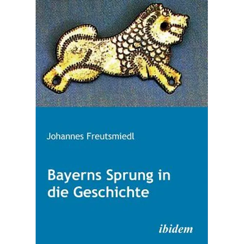 Bayerns Sprung in die Geschichte.