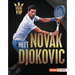 Meet Novak Djokovic: Tennis Superstar