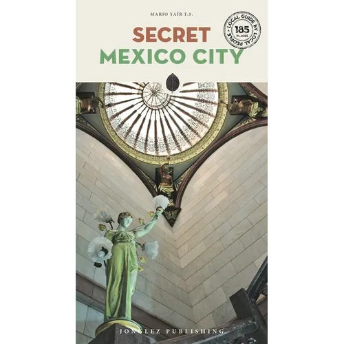 Secret Mexico City