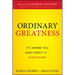Ordinary Greatness: It's Where You Least Expect It ... Everywhere