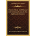 Church Music And Musical Life In Pennsylvania In The Eighteenth Century