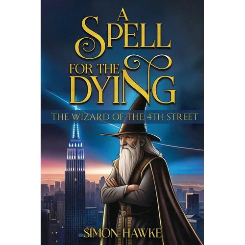 A Spell for the Dying: The Wizard of 4th Street