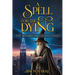 A Spell for the Dying: The Wizard of 4th Street
