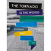 The Tornado Is the World