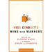 Miss Conduct's Mind Over Manners: Master the Slippery Rules of Modern Ethics and Etiquette