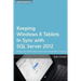 Keeping Windows 8 Tablets in Sync with SQL Server 2012: Private and Hybrid Cloud Solutions for the Mobile Enterprise