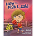 How to Fight a Cold