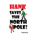 Hank Saves the North Pole