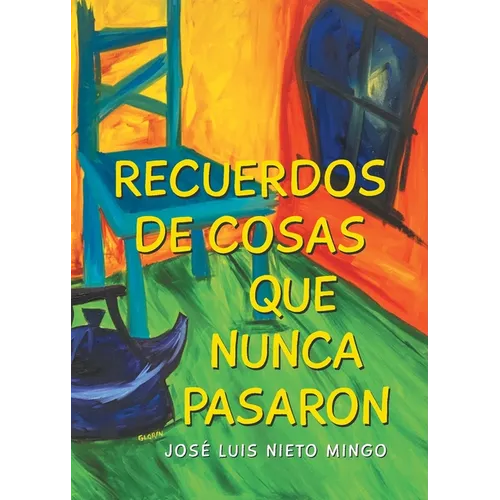 Recuerdos de Cosas Que Nunca Pasaron
