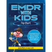 EMDR with Kids Flip Chart: A Play-Based Tool for Trauma Processing, Nervous System Regulation, and the Transformation of Adaptive Behaviors