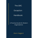 The GRC Exception Handbook: A Practical Guide for Modern Organizations