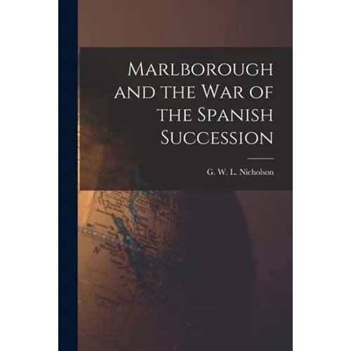 Marlborough and the War of the Spanish Succession