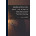 Marlborough and the War of the Spanish Succession