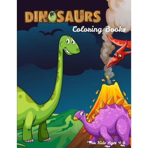 Dinosaurs Coloring Books For Kids Ages 4-8: Dinosaur Activity Book For Toddlers and Adult, childrens Books Animals Age 3-8
