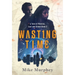 Wasting Time ... Book 2 in the Physics, Lust and Greed Series