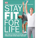Stay Fit for Life: More Than 60 Exercises to Restore Your Strength and Future-Proof Your Body