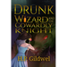 Drunk Wizard & The Cowardly Knight: Book 1 of the Drunk Wizard Chronicles