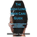 The Lush Long Hair Care Guide: Over 50 Tips & Ideas To Longer, Healthier Hair