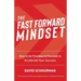 The Fast Forward Mindset: How to Be Fearless & Focused to Accelerate Your Success
