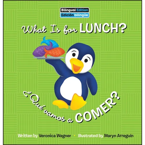 What Is for Lunch? / ¿Qué Vamos a Comer?