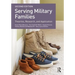 Serving Military Families: Theories, Research, and Application