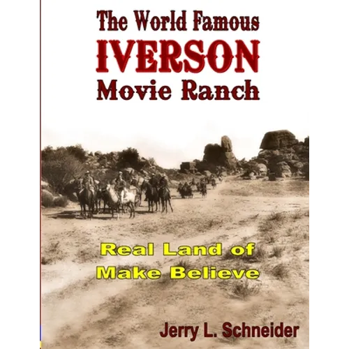 The World Famous Iverson Movie Ranch