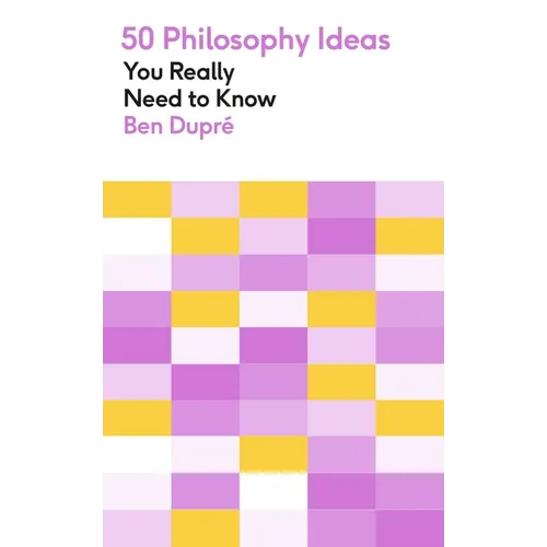 50 Philosophy Ideas You Really Need to Know
