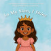 In My Skin, I Shine: A Celebration of Brown Joy, Identity, and Self-Love for Girls