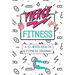 Fierce Fitness: A 12-Week Food & Fitness Journal To Inspire You!