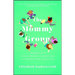 Mommy Group: Freaking Out, Finding Friends, and Surviving the Happiest Time of Our Lives