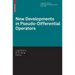 New Developments in Pseudo-Differential Operators: Isaac Group in Pseudo-Differential Operators (Igpdo), Middle East Technical University, Ankara, Tur