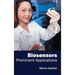 Biosensors: Prominent Applications