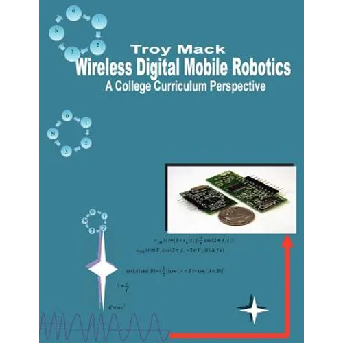 Wireless Digital Mobile Robotics - A College Curriculum Perspective