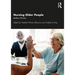 Nursing Older People: Realities of Practice